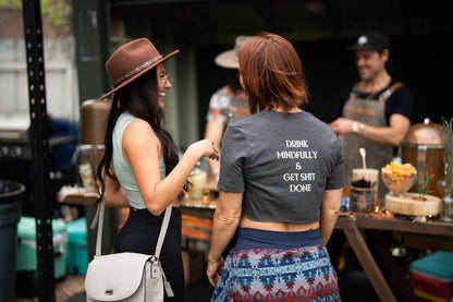 Drink Mindfully and Get Shit Done T-Shirt [Groovy Grey]